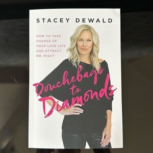 Douchebags to Diamonds by Stacey Dewald
